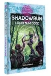 Shadowrun: L&uuml;cken im Code (Hardcover), 156 Seiten (DE-Ausgabe)