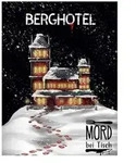 MBT00003 - Berghotel, Krimi Dinner, f&uuml;r 6-8 Spieler, ab 16 Jahren (DE-Ausgabe)