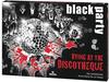 MOS90082 - black party Dying at the Discotheque DE
