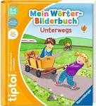 Ravensburger 49265 tiptoi&reg; Mein W&ouml;rter-Bilderbuch - Unterwegs
