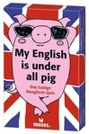 MOSES. VERLAG 90276 My English is under all pig