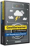 FRANZIS 65238 - Gewitterwarner zum Selberbauen &ndash; Rechtzeitig gewarnt vor Unwettern,