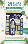 24 X-MAS SECRETS - Rubbel-Adventskalender - Leuchtende Weihnachtsfenster: Gestalte