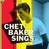 Sings+10 Bonus Tracks (180g Lp+Bonus Cd) (Vinyl) - Chet Baker. (LP)