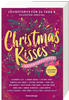 Christmas Kisses. Ein Adventskalender. Lovestorys Für 24 Tage Plus...