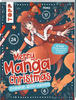 Merry Manga Christmas. Das Adventskalender-Buch - Chiana Taschenbuch