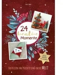 Adventskalenderbuch: 24 kreative Momente