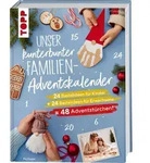 Unser kunterbunter Familien-Adventskalender. Der erste Adventskalender f&uuml;r die...