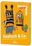 black stories junior Quatsch & Co.