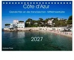 C&ocirc;te d&rsquo;Azur Glanzlichter an der franz&ouml;sischen Mittelmeerk&uuml;ste (Tischkalender