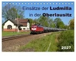 Eins&auml;tze der Ludmilla in der Oberlausitz 2027 (Tischkalender 2027 DIN A5 quer),