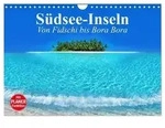 S&uuml;dsee-Inseln. Von Fidschi bis Bora Bora (Wandkalender 2027 DIN A4 quer),...