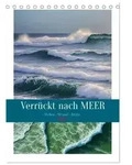 Verr&uuml;ckt nach MEER - Wellen - Strand - Zitate (Tischkalender 2027 DIN A5 hoch),
