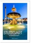 STUTTGART Impressionen (Wandkalender 2027 DIN A3 hoch), CALVENDO Monatskalender