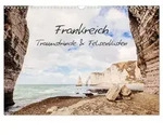 Frankreich - Traumstr&auml;nde & Felsenk&uuml;sten (Wandkalender 2027 DIN A3 quer), CALVENDO