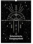 Schamanische Energiesymbole (Wandkalender 2027 DIN A3 hoch), CALVENDO Monatskalender