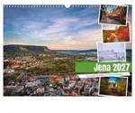 Jena - Faszination in Bildern (Wandkalender 2027 DIN A3 quer), CALVENDO