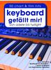 Keyboard gefällt mir! 50 Chart und Film Hits - Band 1