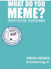 Huch Verlag - What do you meme? - Fresh Memes 1, Deutsch