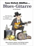 Ganz einfach bl&ouml;ffen - Blues Gitarre