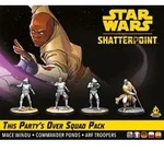 Star Wars Shatterpoint - This Party s Over (Squad-Pack 'Diese Party ist vorbei') von