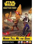 Star Wars: Shatterpoint - Never Tell Me The Odds Mission Pack von Will Shick /