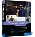 Windows Server 2025 von Peter Kloep/ Karsten Weigel/ Kevin Momber/ Raphael...