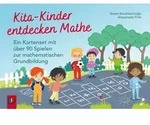 Kita-Kinder entdecken Mathe von Annemarie Fritz-Stratmann/ Sinem Karahisarlolu/...