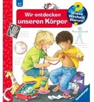 Wieso? Weshalb? Warum? Band 1: Wir entdecken unseren K&ouml;rper von Doris R&uuml;bel /