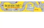 Bau dir deine Stra&szlig;e 1 - 4 Meter Stra&szlig;enspielspa&szlig; / Magellan GmbH / Spiel