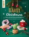 H&auml;kel Christmas. Das Adventskalenderbuch / Natalie Nar