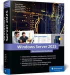 Windows Server 2025 / Peter Kloep, Karsten Weigel, Kevin Momber, Raphael Rojas,