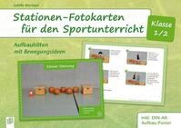 Stationen-Fotokarten f&uuml;r den Sportunterricht &ndash; Klasse 1/2 / Sybille Bier&ouml;gel