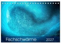 CALVENDO Wandkalender Fischschw&auml;rme (Tischkalender 2027 DIN A5 quer), CALVENDO