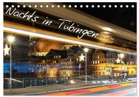CALVENDO Wandkalender Nachts in T&uuml;bingen (Tischkalender 2027 DIN A5 quer),...