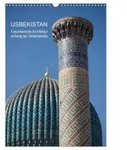 CALVENDO Wandkalender Usbekistan - Faszinierende Architektur entlang der