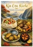 CALVENDO Wandkalender Kia Ora K&uuml;che - Gemalte Gaumenfreuden (Tischkalender...