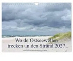 CALVENDO Wandkalender Wo de Ostseewellen trecken an den Strand 2027...