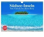 CALVENDO Wandkalender S&uuml;dsee-Inseln. Von Fidschi bis Bora Bora (Wandkalender...