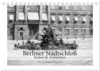 CALVENDO Wandkalender Berliner Stadtschlo&szlig; - Kultur und Architektur...