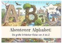 CALVENDO Wandkalender Abenteuer Alphabet: Die gro&szlig;e Entdecker-Reise von A bis Z