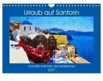 CALVENDO Wandkalender Urlaub auf Santorin - Gemalte Ansichten der Kykladeninsel