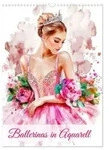 CALVENDO Wandkalender Ballerinas in Aquarell (Wandkalender 2027 DIN A3 hoch),
