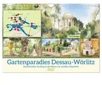 CALVENDO Wandkalender Gartenparadies Dessau-W&ouml;rlitz (Wandkalender 2027 DIN A4...