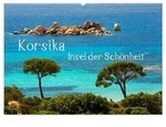 CALVENDO Wandkalender Korsika Insel der Sch&ouml;nheit (Wandkalender 2027 DIN A2...
