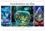 CALVENDO Wandkalender Geschichten im Glas (Wandkalender 2027 DIN A4 quer),...