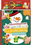 Das Adventskalender-Verbastelbuch f&uuml;r die Allerkleinsten. Schneiden un / Ursula