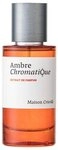 Maison Crivelli Extrait Parfum Maison Crivelli Ambre Chromatique Extrait de...