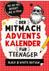 Der Mitmach-Adventskalender für Teenager Mädchen & Jungs Black & White...