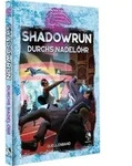 Shadowrun: Durchs Nadel&ouml;hr (Hardcover)